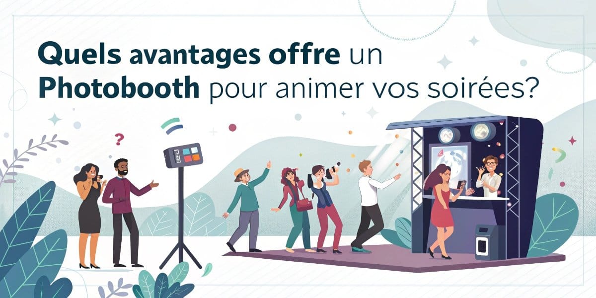 Quels avantages offre un photobooth pour animer vos soirées ?